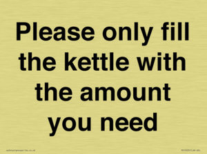 Please only fill the kettle with the amount you need